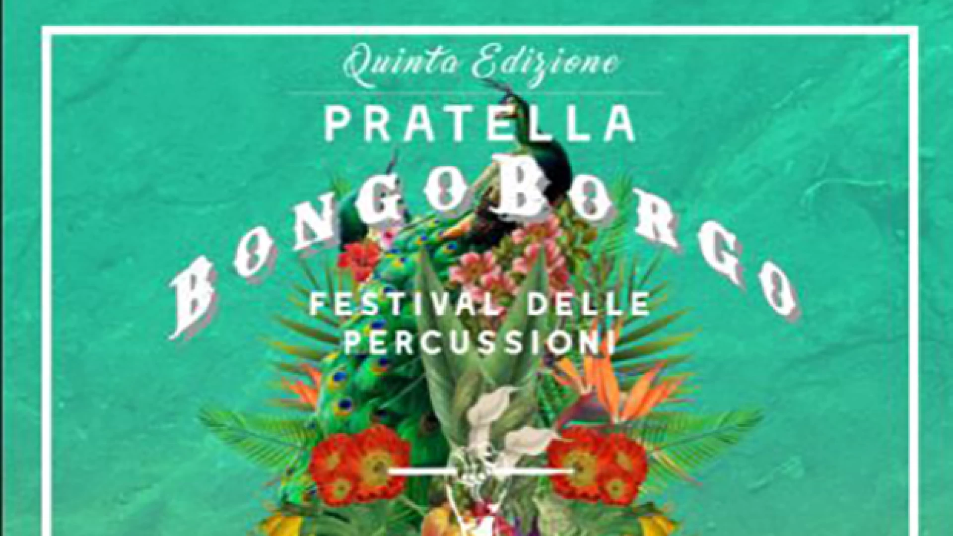 Bongo-Borgo, L’unico festival delle percussioni del sud, a Pratella. Direttamente da “Ballando con le stelle” Maykel Fonts