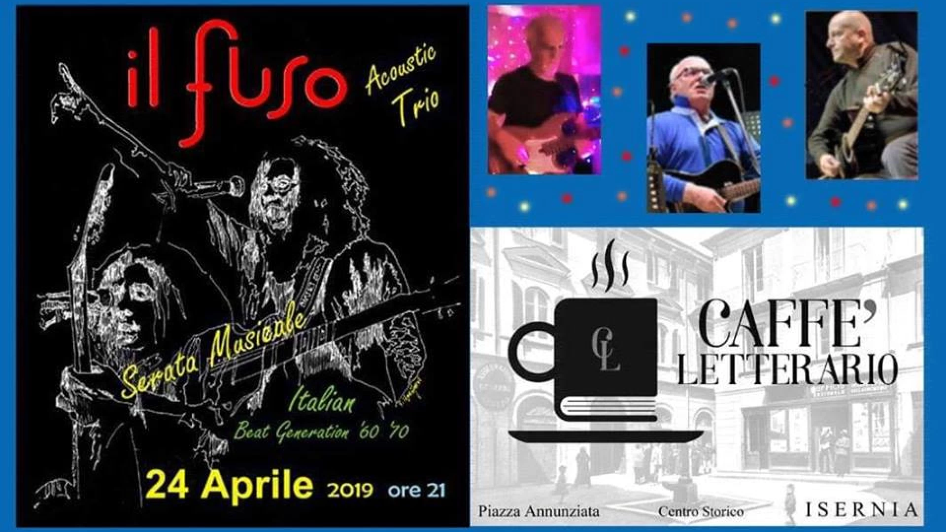 Isernia: al Caffè Letterario musica live con il “Fuso Acoustic Trio”. Serata musicale a ritmo di anni ’60, ’70, e ’80.
