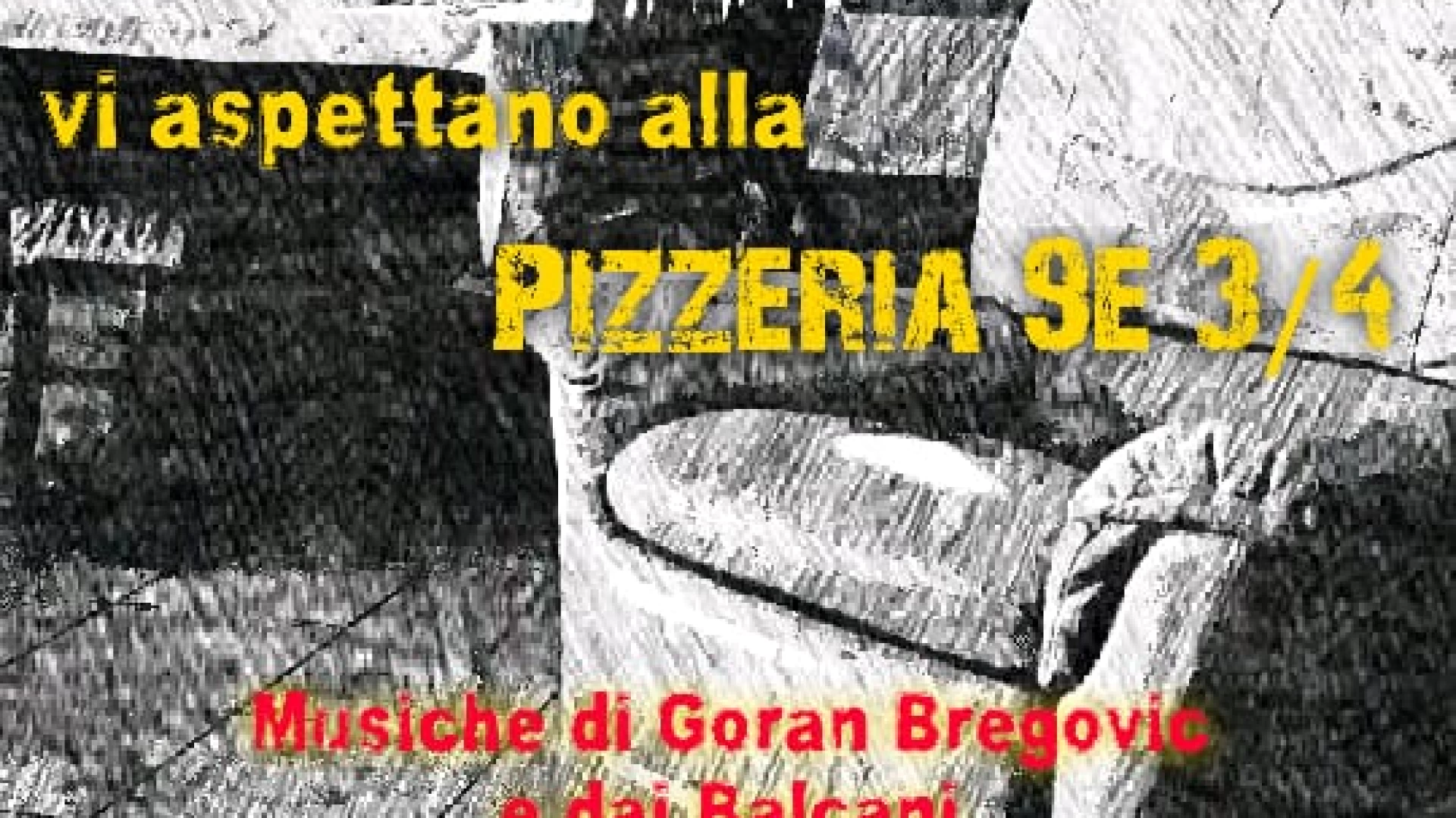 Castelnuovo al Volturno: alla pizzeria 9 e tre quarti musica balcaniche e gitane. Serata live giovedì 13 agosto.