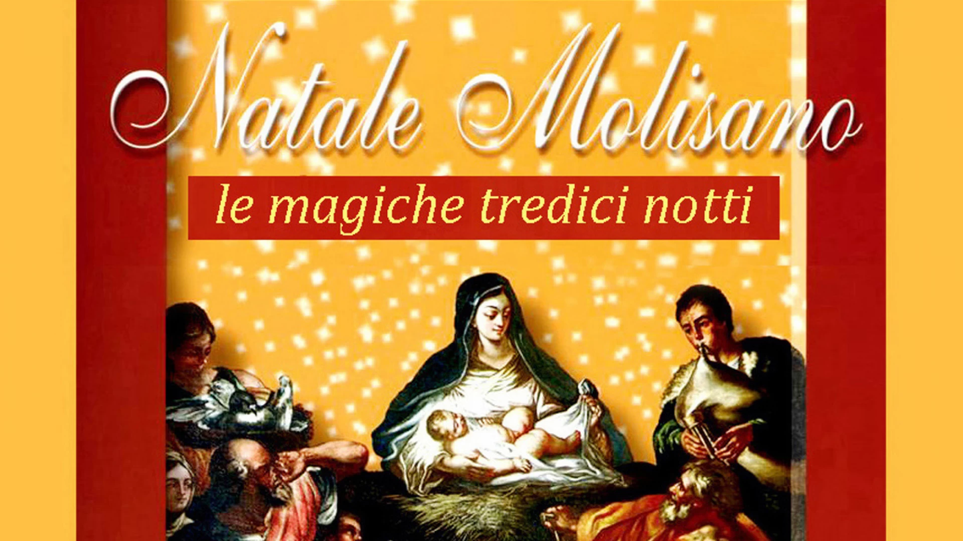 Le magiche tredici note, il Natale Molisano. Domani la conferenza di Mauro Gioielli.