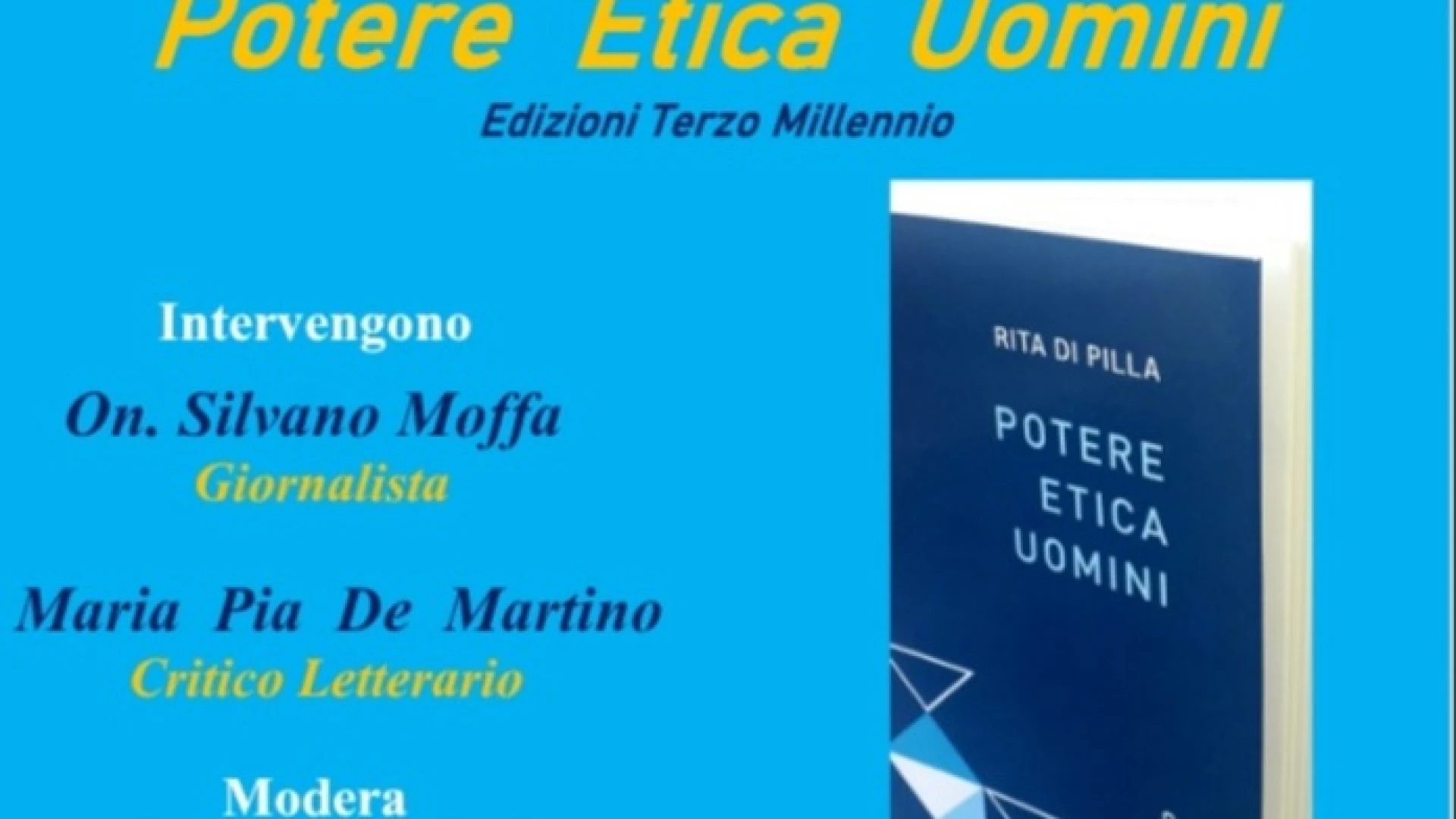 Isernia: ad Isernia la presentazione del libro della dottoressa Rita Di Pilla dal titolo "Potere, `Etica, Uomini".