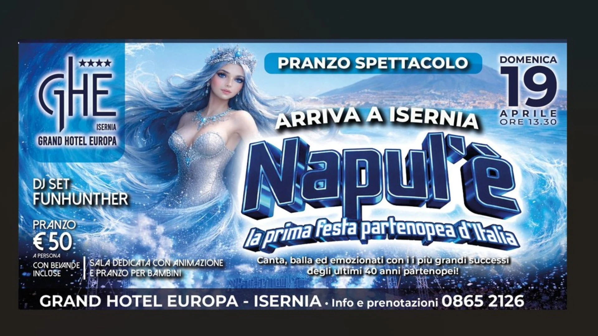 NAPUL’E arriva al Grand Hotel Europa. Domenica 19 aprile il pranzo spettacolo che chiude una grande stagione di eventi.