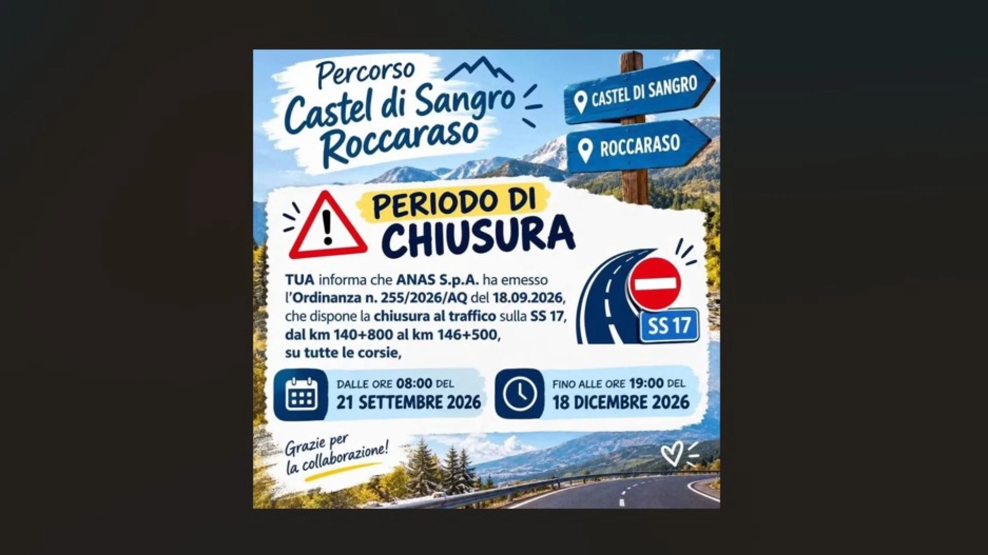 Statale 17, percorso Castel Di Sangro-Roccaraso, Anas spa comunica la chiusura dell’arteria stradale per ultimazione lavori.