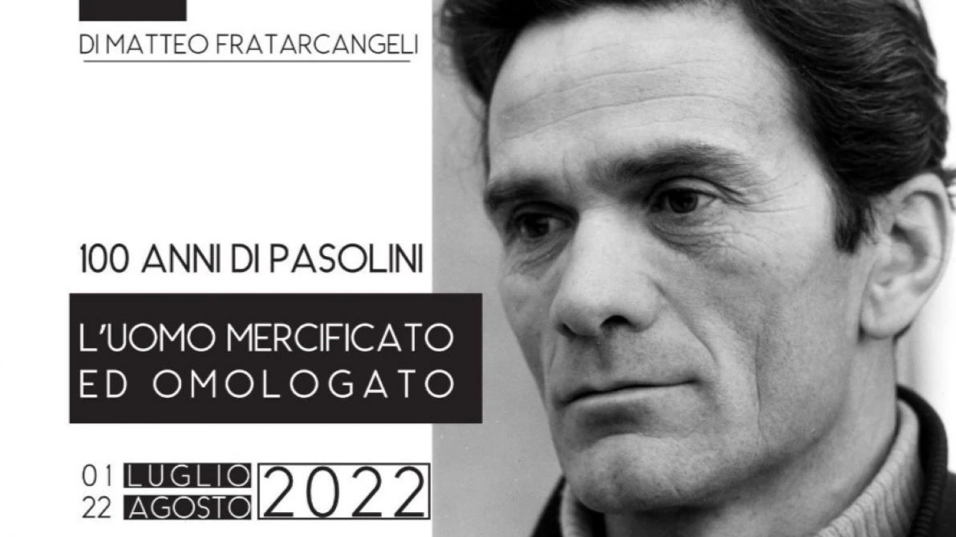 Conca Casale:  domani sera l’evento “100 anni di Pasolini-L’uomo mercificato ed omologato”: