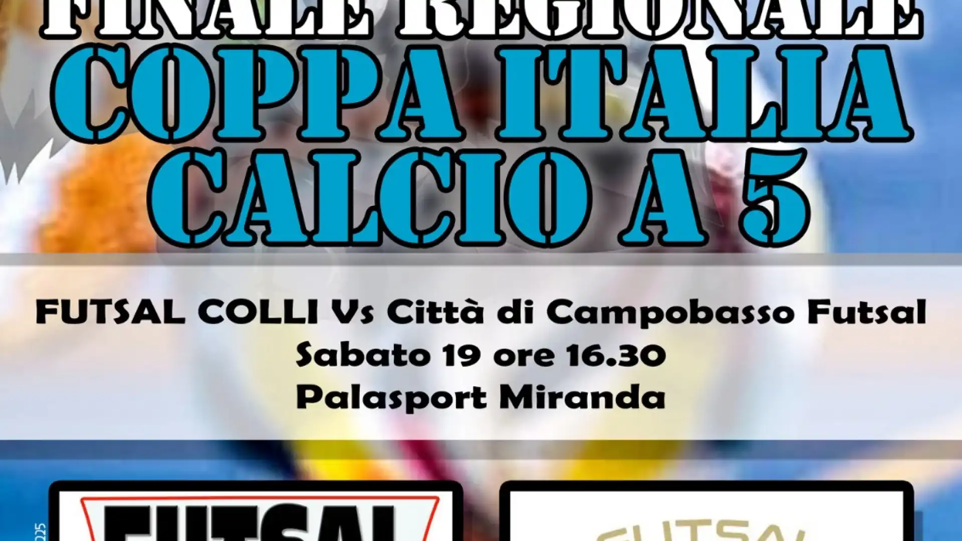 Calcio a 5, la Futsal a Colli è ad un passo dal sogno. Sabato la finalissima con lo Sporting Campobasso a Miranda. Posti limitati e prenotazioni aperte.