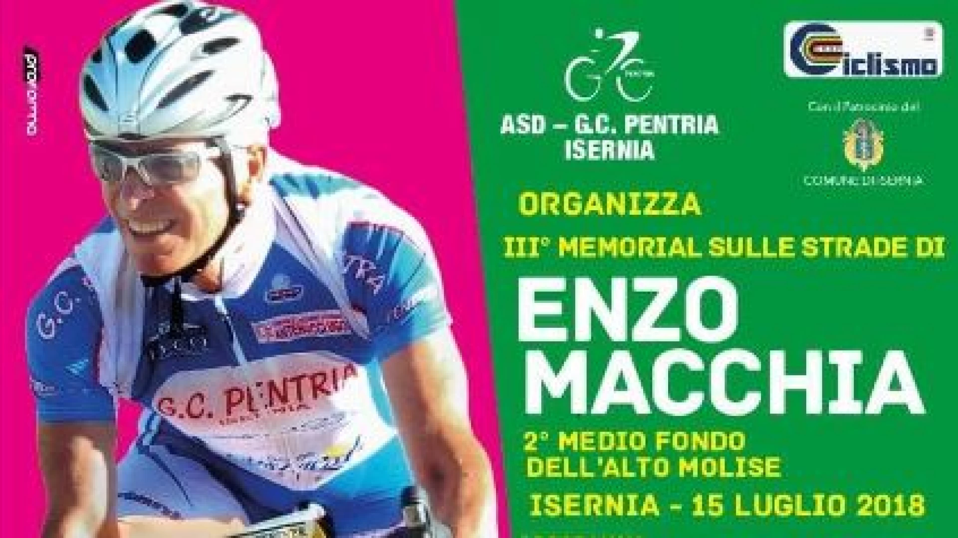 Sport: domenica 15 luglio il terzo memorial di Ciclismo sulle strade di Enzo Macchia. Evento promosso dall’Asd GC Pentria e dal Csain Ciclismo.