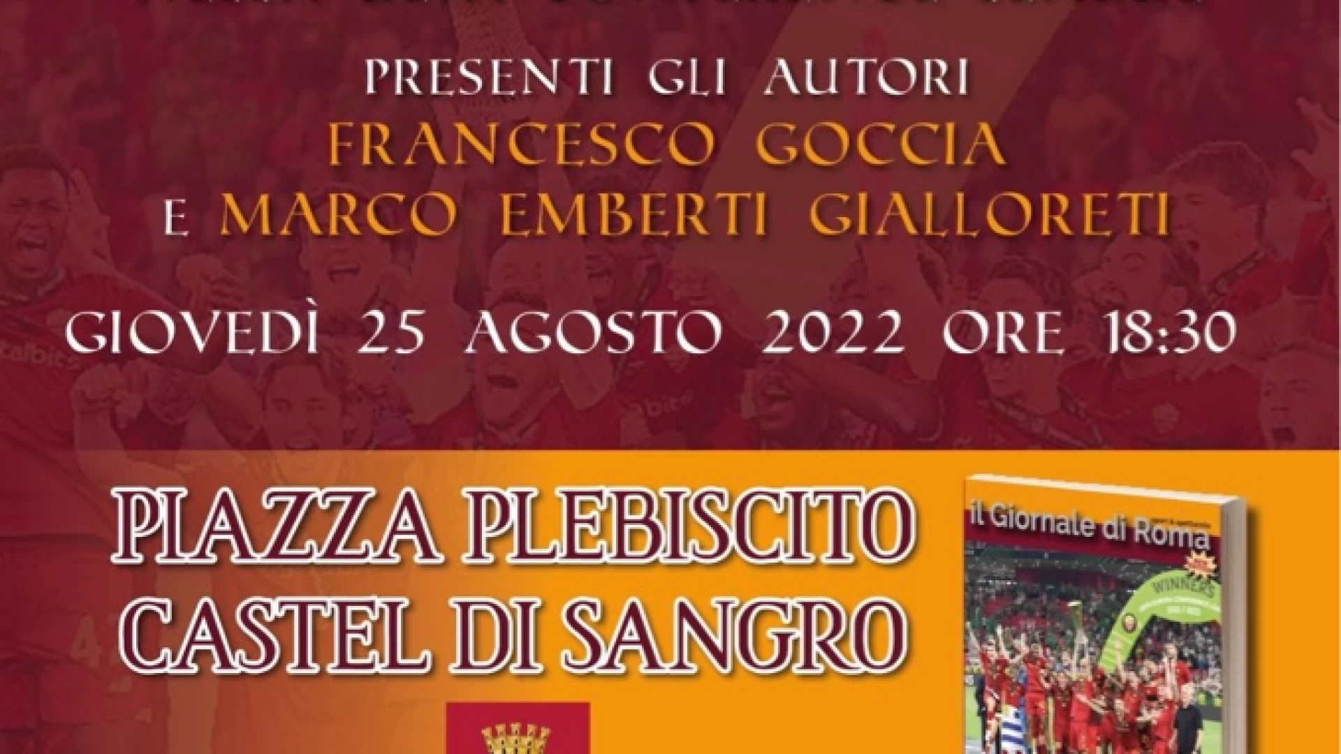 Castel Di Sangro: in piazza Plebiscito domani la presentazione del libro "Speciale Conference League" di Francesco Goccia e Marco Emberti Gialloreti.