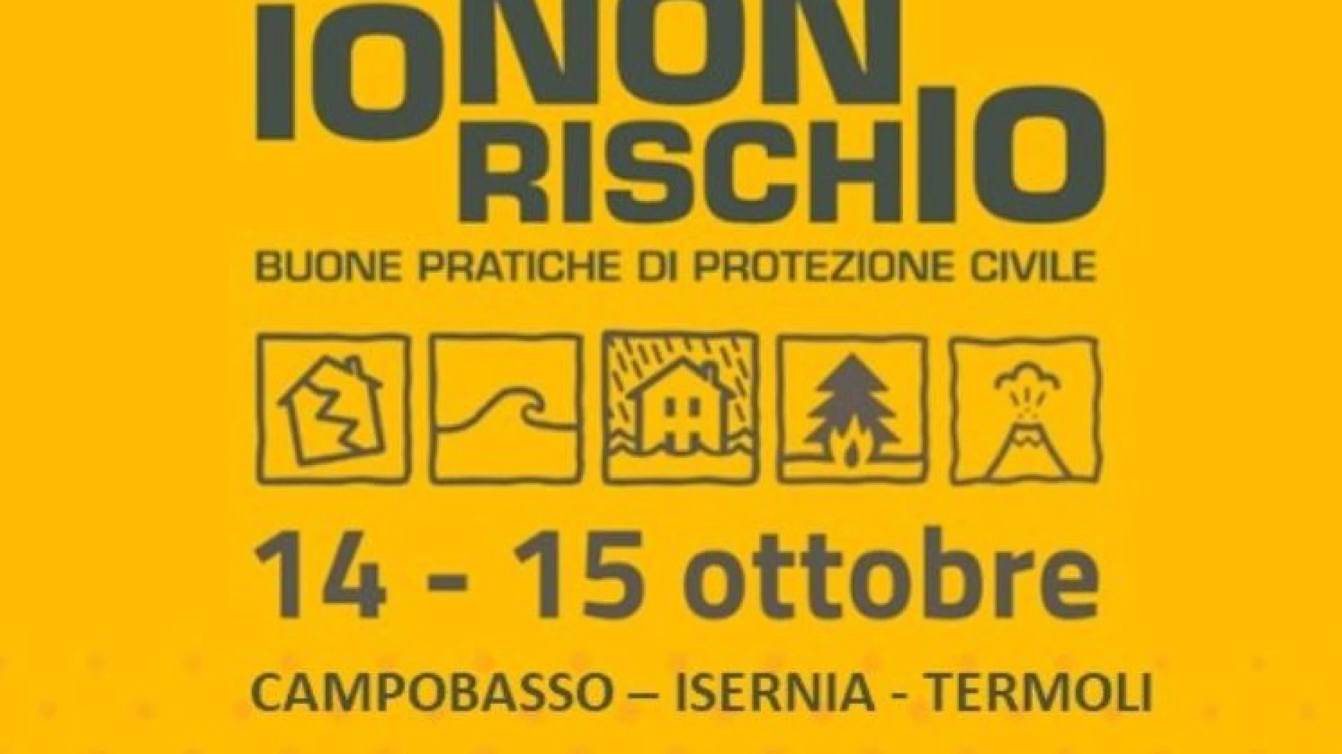 "Io non rischio", il 14 e 15 ottobre in Molise le iniziative legate alle Buone Pratiche di Protezione Civile.