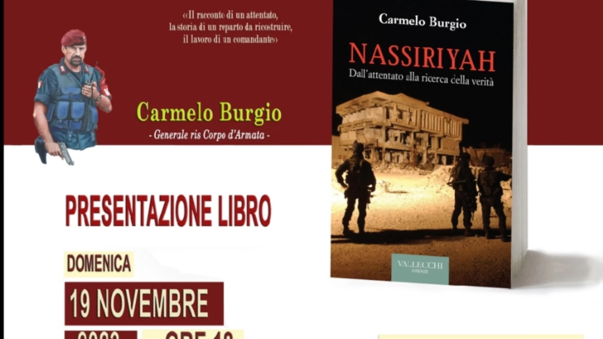 Il libro del generale Carmelo Burgio su Nassiriya verrà presentato al Palazzo Vecchiarino di San Pietro Infine il prossimo 19 novembre.