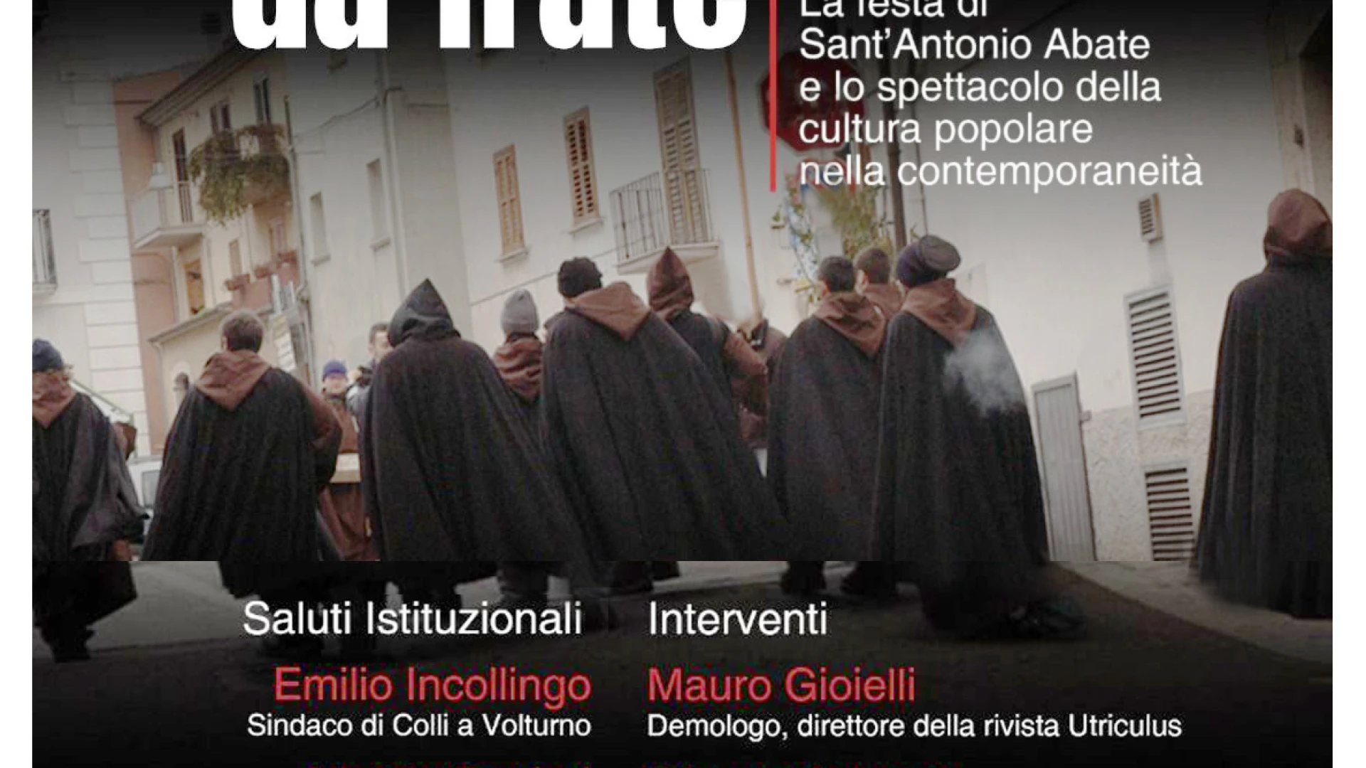 Colli a Volturno: la festa di Sant'Antonio Abate e lo spettacolo della cultura popolare nella contemporaneità.