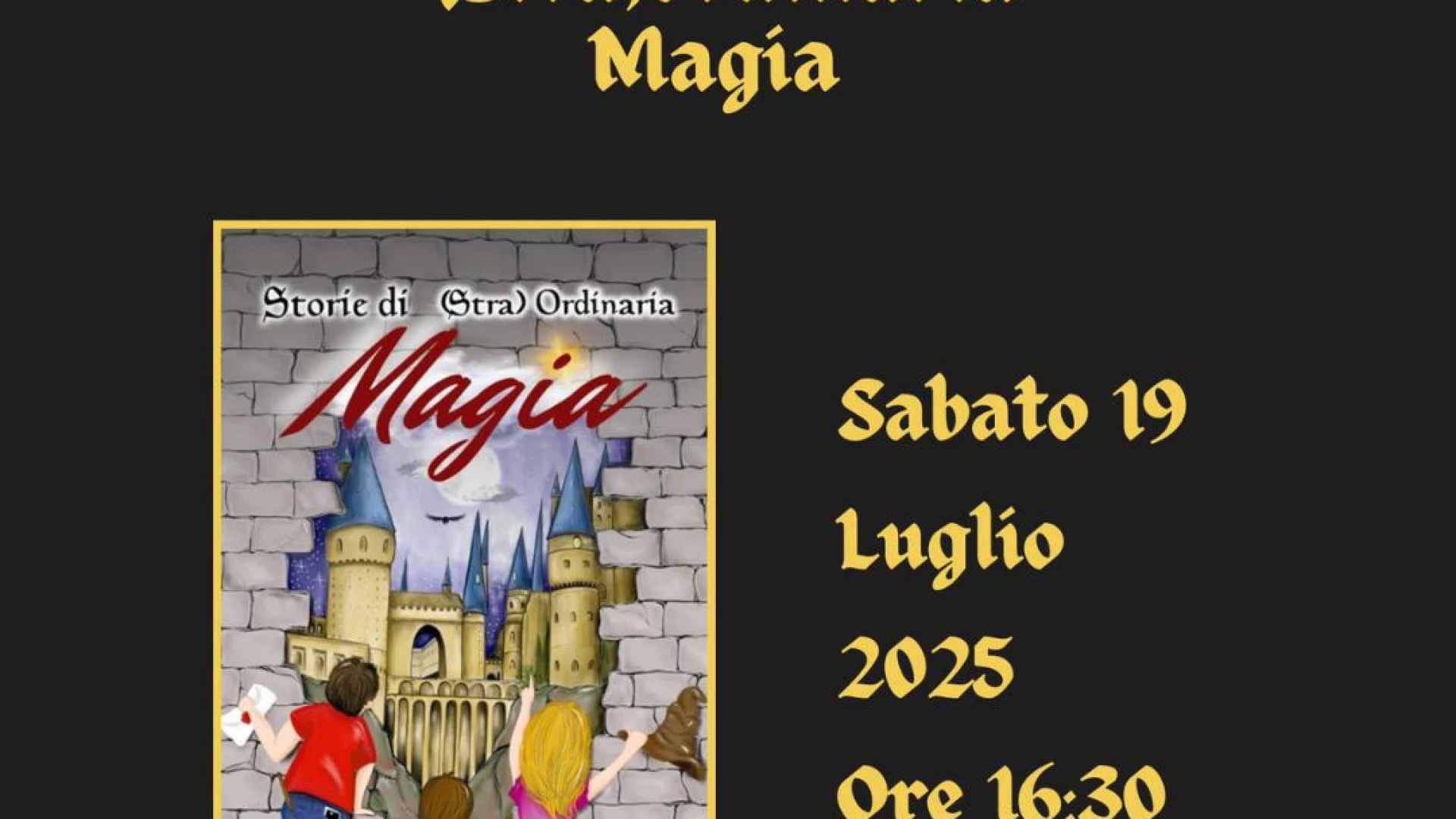 Castel Di Sangro: il 19 luglio la presentazione del libro Storia di Stra Ordinaria Magia. Appuntamento presso la biblioteca comunale Vincenzo Balzano.